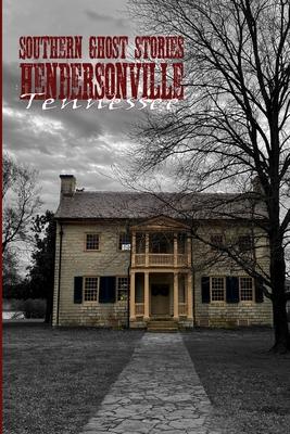 Southern Ghost Stories: Hendersonville, Tennessee