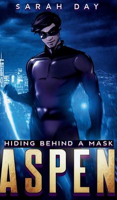 Aspen: Hiding Behind a Mask (Book 1)