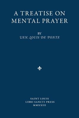 A Treatise on Mental Prayer