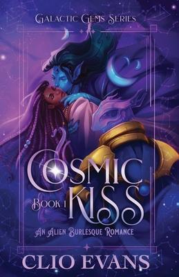 Cosmic Kiss: An Alien Burlesque Romance