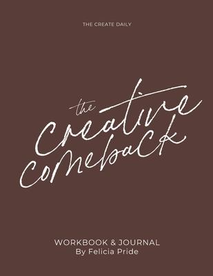 The Creative Comeback