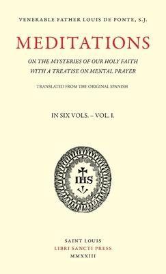 Meditations on the Mysteries of Our Holy Faith - Volume 1