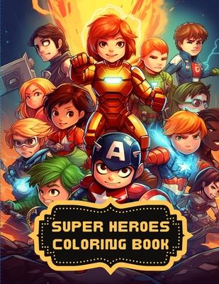 Super Heroes Coloring Book: Coloring Book for Kids