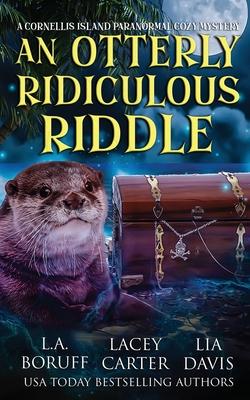 An Otterly Ridiculous Riddle: A Paracozy Complete Series