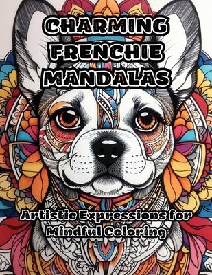 Charming Frenchie Mandalas: Artistic Expressions for Mindful Coloring