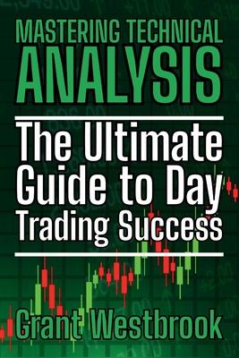 Mastering Technical Analysis: The Ultimate Guide to Day Trading Success Subscription