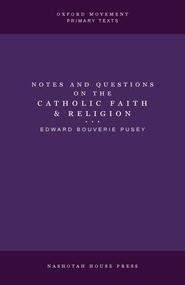 Notes and Questions on the Catholic Faith and Religion