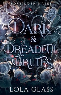 Dark & Dreadful Brutes