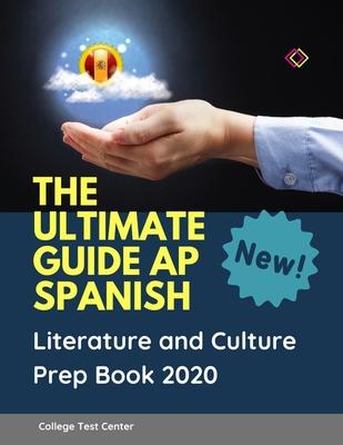 The Ultimate Guide AP Spanish Literature and Culture Prep Book 2020: Complete 1000 Important questions plus answers flashcards. Practice Listen, Speak