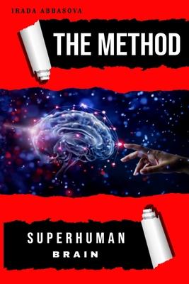 The Method: Superhuman Brain