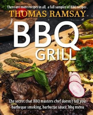 BBQ Grill: The Secret That BBQ Masters Chef Doesn't Tell You, Barbeque Smoking, Barbecue Sauce, BBQ Menu