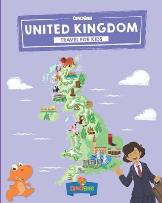 United Kingdom: Travel for kids: The fun way to discover UK - Kids' Travel Guide