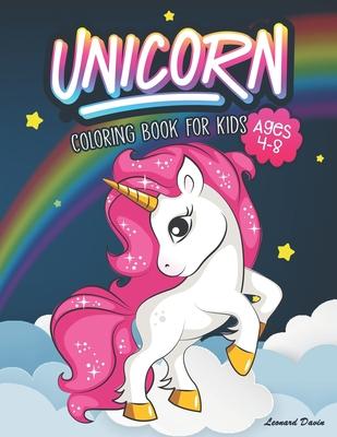 Unicorn Coloring Book for Kids Ages 4-8: Beautiful Collection of Over 50 Unicorn Coloring Pictures for Your Little Princes and Princesses