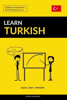 Learn Turkish - Quick / Easy / Efficient: 2000 Key Vocabularies