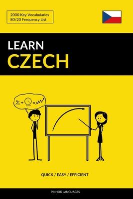 Learn Czech - Quick / Easy / Efficient: 2000 Key Vocabularies