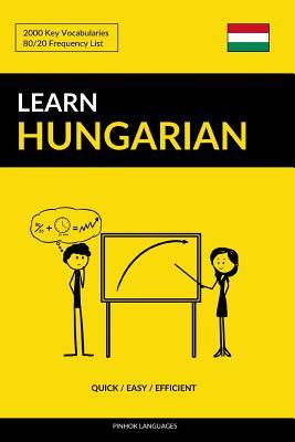 Learn Hungarian - Quick / Easy / Efficient: 2000 Key Vocabularies