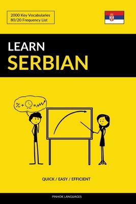 Learn Serbian - Quick / Easy / Efficient: 2000 Key Vocabularies