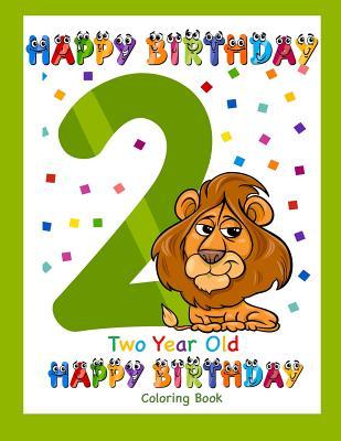 Two Year Old Coloring Book Happy Birthday: Coloring Book for Two Year Old Subscription