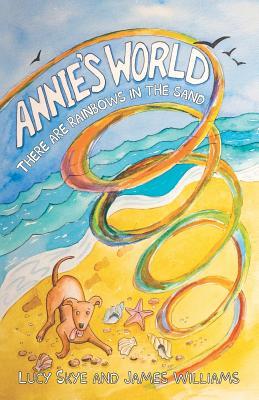 Annie's World: There are rainbows in the sand