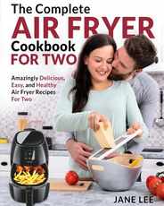 Air Fryer Cookbook for Two: The Complete Air Fryer Cookbook - Amazingly Delicious, Easy, and Healthy Air Fryer Recipes for Two Subscription