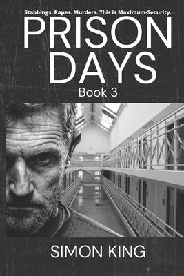 Prison Days: True Diary Entries by a Maximum Security Prison Officer, August, 2018