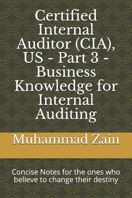 Certified Internal Auditor (CIA), US - Part 3 - Business Knowledge for Internal Auditing: CIA Part 3 - Business Knowledge for Internal Auditing