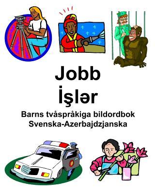 Svenska-Azerbajdzjanska Jobb/&#304;&#351;l&#601;r Barns tvsprkiga bildordbok