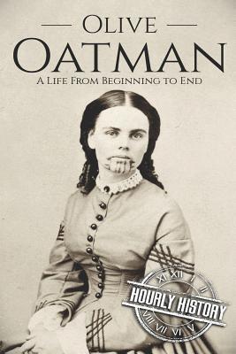 Olive Oatman: A Life From Beginning to End