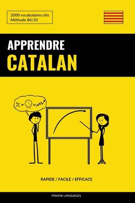 Apprendre le catalan - Rapide / Facile / Efficace: 2000 vocabulaires cls