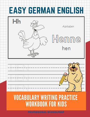 Easy German English Vocabulary Writing Practice Workbook for Kids: Fun Big Flashcards Basic Words for Children to Learn to Read, Trace and Write Germa