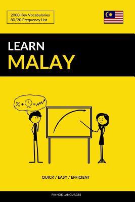 Learn Malay Quick / Easy / Efficient: 2000 Key Vocabularies by Pinhok