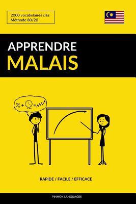 Apprendre le malais - Rapide / Facile / Efficace: 2000 vocabulaires cls