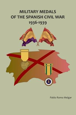 Military Medals of the Spanish Civil War: 1936-1939