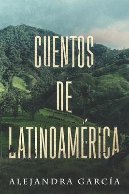 Cuentos de Latinoamrica: Short Stories from Latin America in Spanish for Beginners