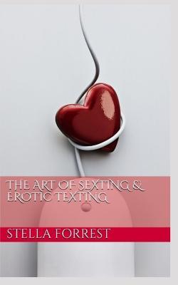 The Art of Sexting & Erotic Texting