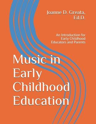 Music in Early Childhood Education: An Introduction for Early Childhood Educators and Parents