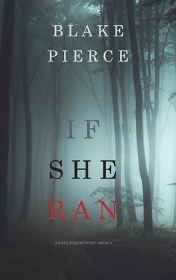 If She Ran (A Kate Wise Mystery-Book 3)