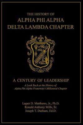 The History of Alpha Phi Alpha Delta Lambda Chapter: A Century of Leadership