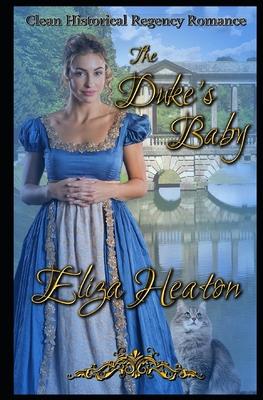 The Duke's Baby: Clean Historical Regency Romance