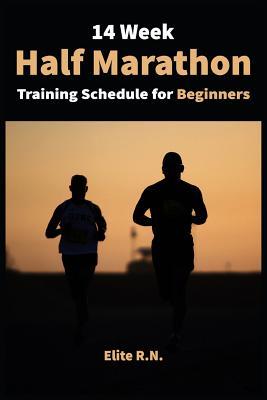 14 Week Half Marathon Training Schedule for Beginners: A 14-week training plan for complete half - marathon for beginners with running log. The idea h