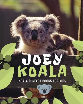 Joey Koala: Koala funfact books for kids