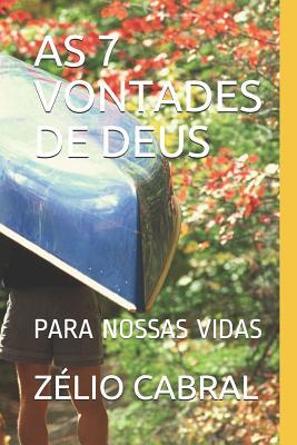 As 7 Vontades de Deus: Para Nossas Vidas