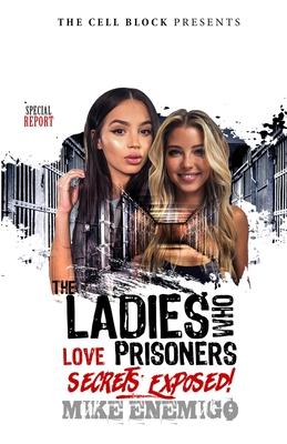 The Ladies Who Love Prisoners: Secrets Exposed!