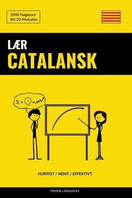 Lr Catalansk - Hurtigt / Nemt / Effektivt: 2000 Ngleord