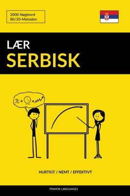 Lr Serbisk - Hurtigt / Nemt / Effektivt: 2000 Ngleord