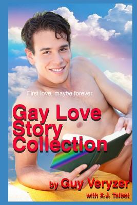 The Gay First Love Stories Collection: 16 original tales of gay romance and fantasy