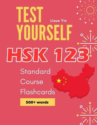 Test Yourself HSK 1 2 3 Standard Course Flashcards: Chinese proficiency mock test level 1 to 3 workbook