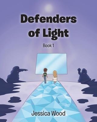 Defenders of Light Series Book 1