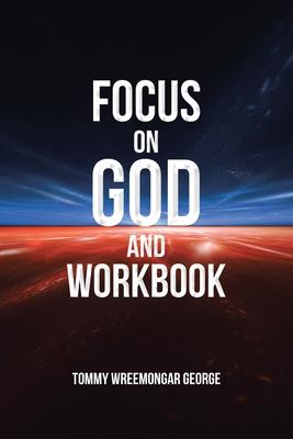 Focus on God and Workbook