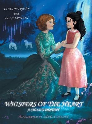 Whispers of the Heart: A Child's Destiny